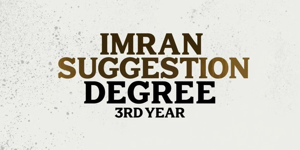Imran Suggestion Degree 3rd Year